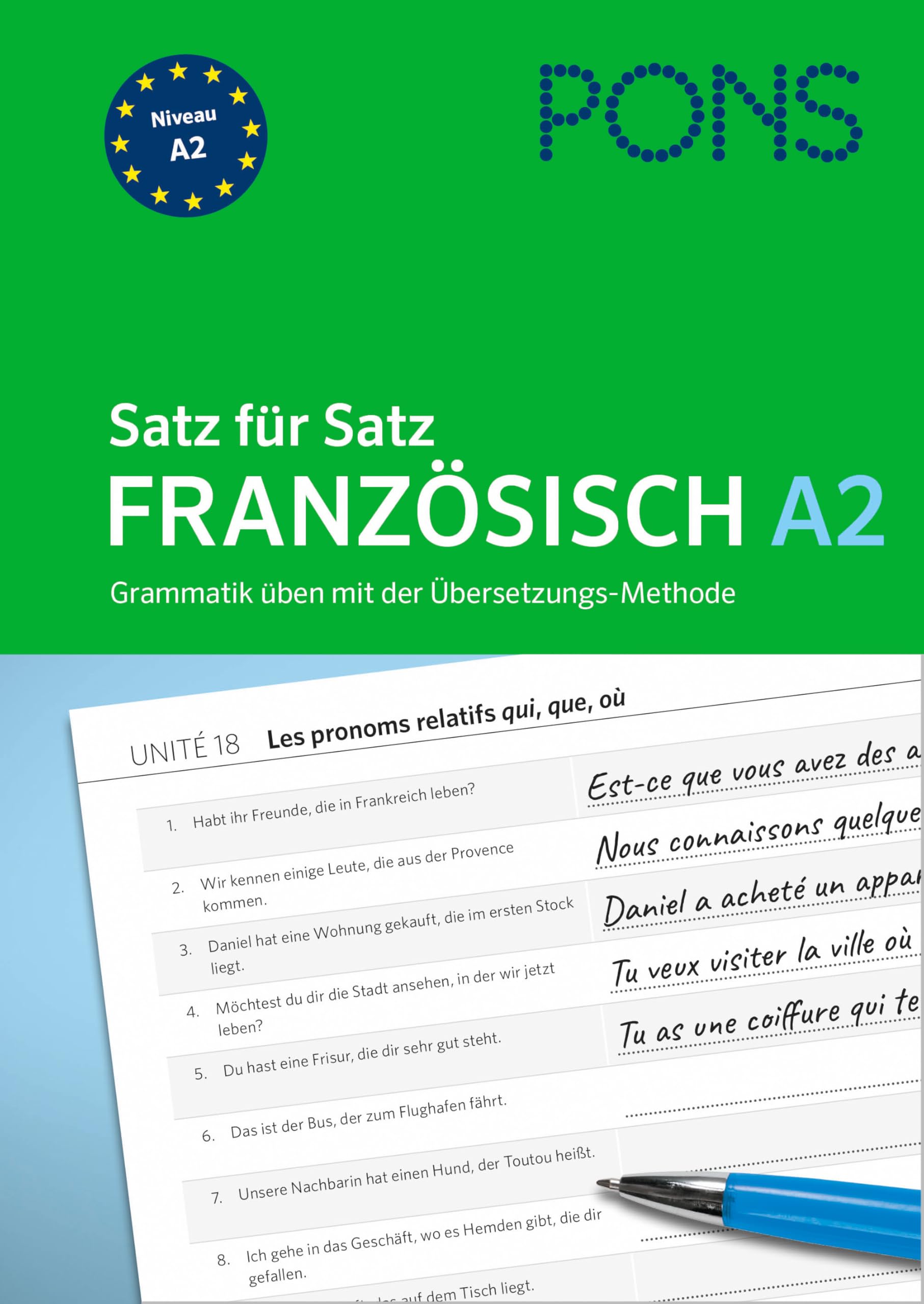 PONS Satz für Satz Französisch A2: Grammatik üben mit der Übersetzungsmethode (PONS Satz für Satz - Übungsgrammatik)