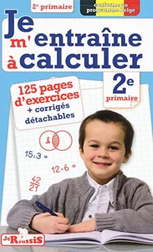 Je m'entraîne à calculer, 2e primaire