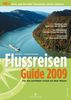 Flussreisen Guide 2009: Für den perfekten Urlaub auf dem Wasser