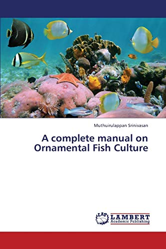 A complete manual on Ornamental Fish Culture