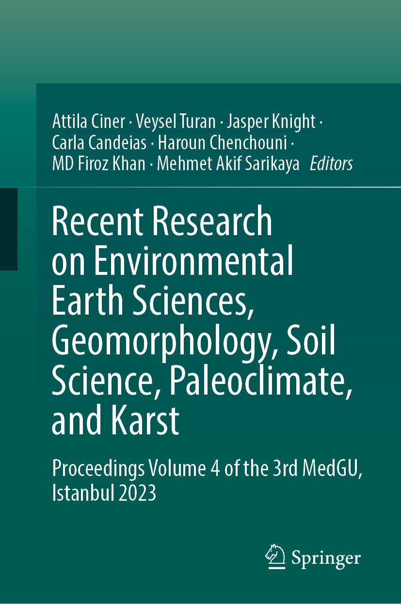 Recent Research on Environmental Earth Sciences, Geomorphology, Soil Science, Paleoclimate, and Karst: Proceedings Volume 4 of the 3rd MedGU, Istanbul 2023