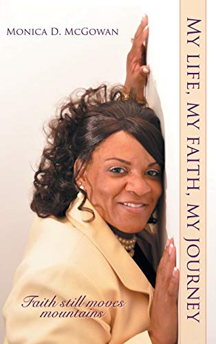 My Life, My Faith, My Journey: Faith Still Moves Mountains