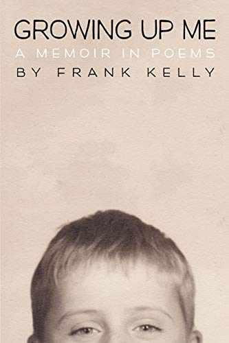 Growing Up Me: A Memoir In Poems