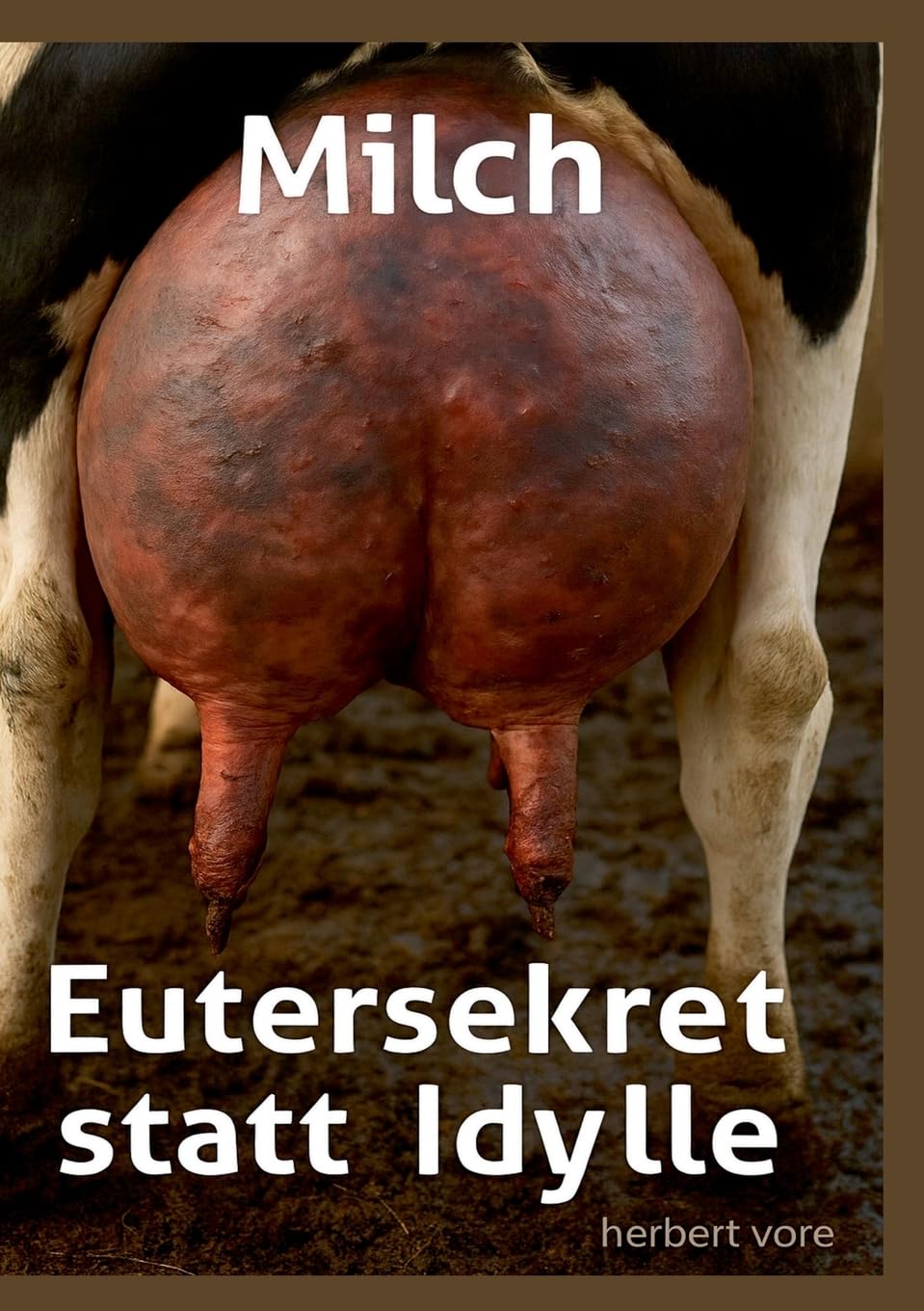 Milch: Eutersekret statt Idylle