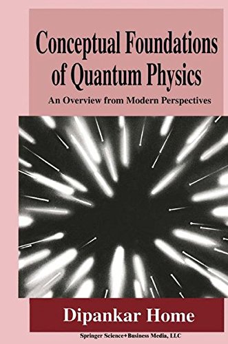 Conceptual Foundations of Quantum Physics: An Overview From Modern Perspectives