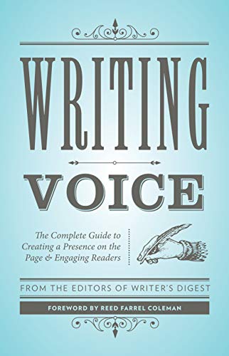 Writing Voice: The Complete Guide to Creating a Presence on the Page and Engaging Readers (Creative Writing Essentials)