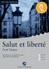 Salut et liberté: Das Hörbuch zum Sprachen lernen - Ungekürzte Originalfassung. Niveau B1