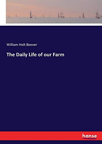 The Daily Life of our Farm