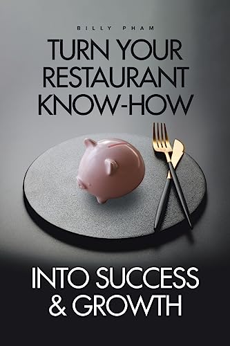 Turn Your Restaurant Know-How into Success & Growth