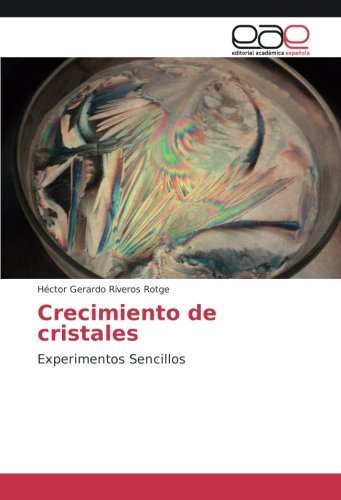 Crecimiento de cristales: Experimentos Sencillos