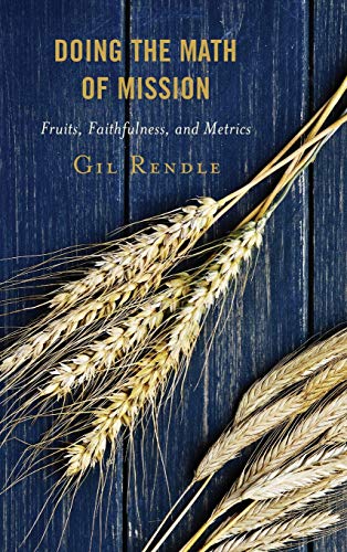Doing the Math of Mission: Fruits, Faithfulness, and Metrics