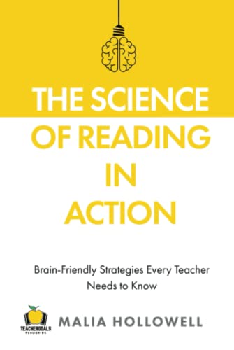 The Science of Reading in Action: Brain-Friendly Strategies Every Teacher Needs to Know