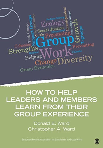 How to Help Leaders and Members Learn from Their Group Experience (Group Work Practice Kit)