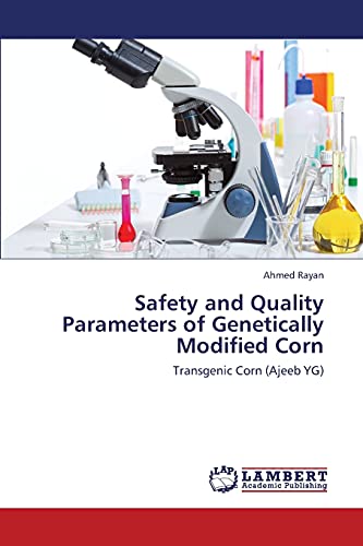Safety and Quality Parameters of Genetically Modified Corn: Transgenic Corn (Ajeeb YG)