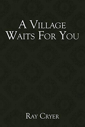 A Village Waits For You
