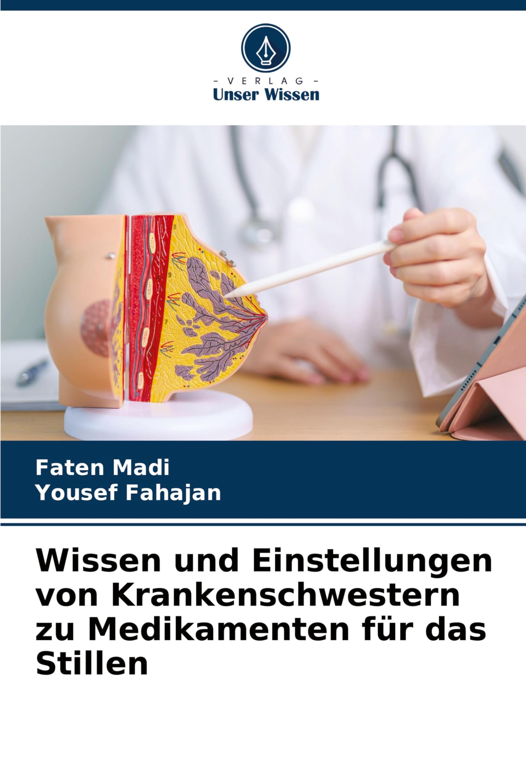 Wissen und Einstellungen von Krankenschwestern zu Medikamenten für das Stillen
