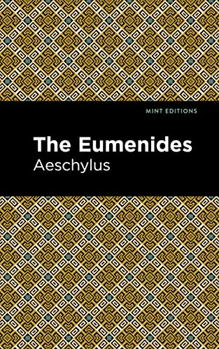 The Eumenidies (Mint Editions―Plays)
