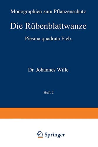 Die Rübenblattwanze. Piesma quadrata Fieb (Monographien zum Pflanzenschutz, 2, Band 2)