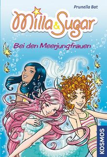 Milla & Sugar: Bei den Meerjungfrauen