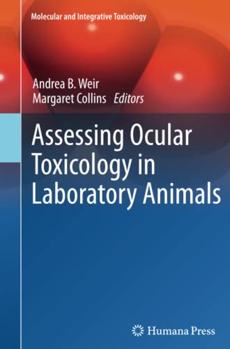 Assessing Ocular Toxicology in Laboratory Animals (Molecular and Integrative Toxicology)