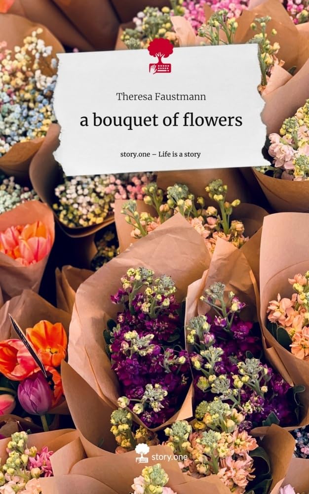 a bouquet of flowers. Life is a Story - story.one: DE