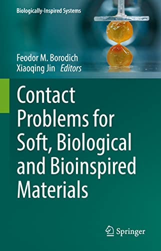 Contact Problems for Soft, Biological and Bioinspired Materials (Biologically-Inspired Systems, 15, Band 15)