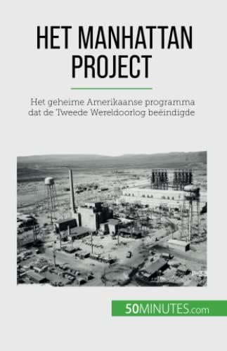 Marie Fauré Het Manhattan Project, Het Geheime Amerikaanse Programma Dat De Tweede Wereldoorlog Beëindigde