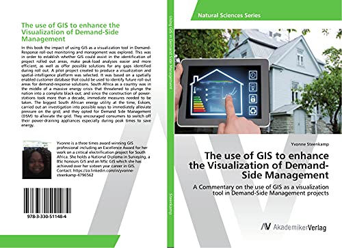 The use of GIS to enhance the Visualization of Demand-Side Management: A Commentary on the use of GIS as a visualization tool in Demand-Side Management projects
