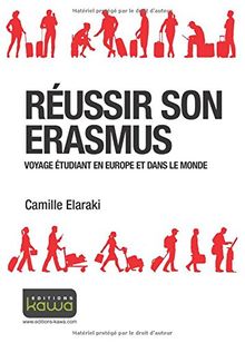 Réussir Son Erasmus: Voyage Étudiant En Europe Et Dans Le Monde
