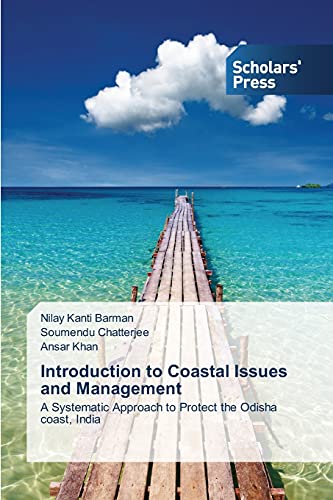 Introduction to Coastal Issues and Management: A Systematic Approach to Protect the Odisha coast, India