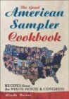 The Great American Sampler Cookbook: Recipes from the White House and Congress