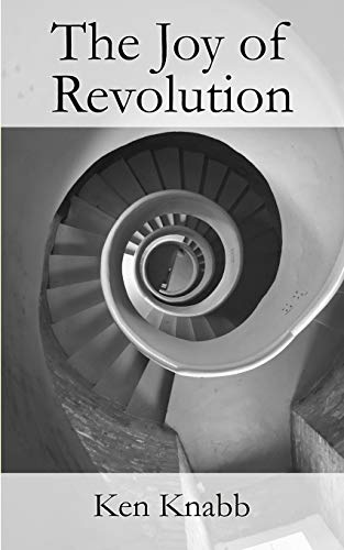 Ken Knabb The Joy Of Revolution