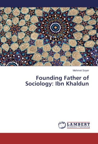Founding Father of Sociology: Ibn Khaldun