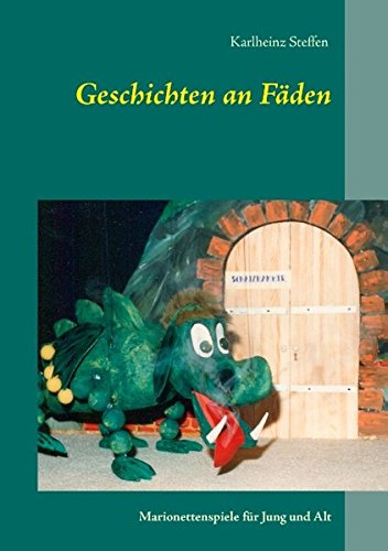 Geschichten an Fäden: Marionettenspiele für Jung und Alt