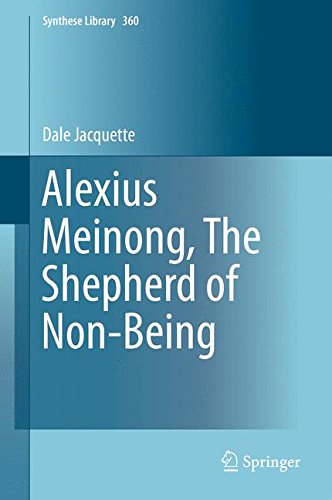 Alexius Meinong, The Shepherd of Non-Being (Synthese Library)