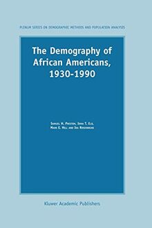 The Demography of African Americans 1930-1990 (The Springer Series on Demographic Methods and Population Analysis)