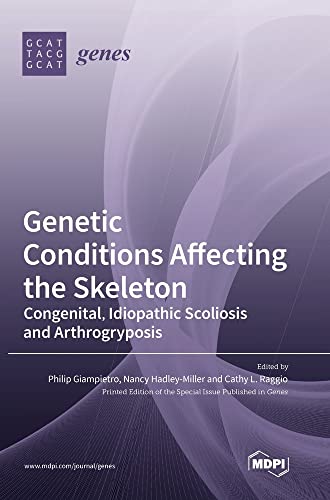 Genetic Conditions Affecting the Skeleton: Congenital, Idiopathic Scoliosis and Arthrogryposis