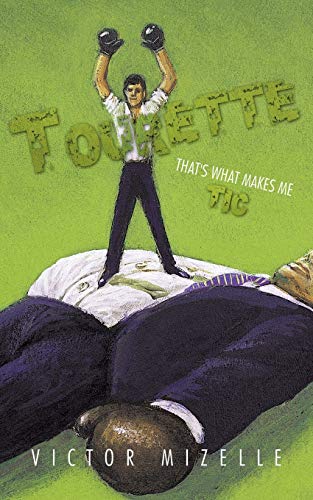 Tourette: That's What Makes Me Tic