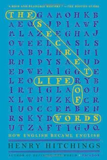The Secret Life of Words: How English Became English
