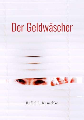 Der Geldwäscher: Aus schwarz wird weiss