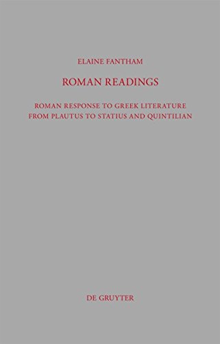 Roman Readings: Roman response to Greek literature from Plautus to Statius and Quintilian (Beiträge zur Altertumskunde, Band 277)