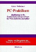PC-Praktikum: Einführung in die Standardanwendungssoftware für Wirtschaftswissenschaftler
