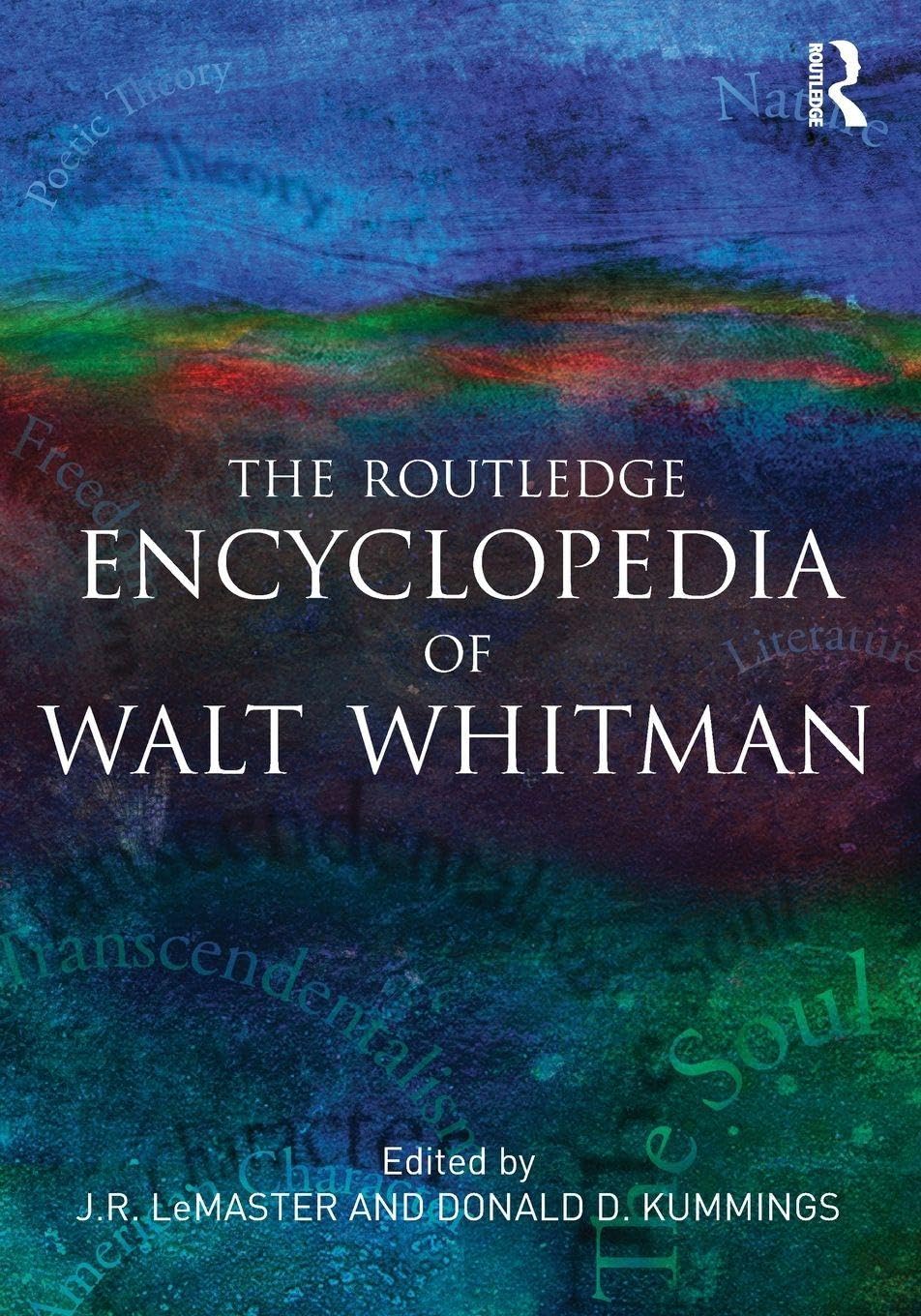 The Routledge Encyclopedia of Walt Whitman (Garland Reference Library of the Humanities, 1877, Band 1877)