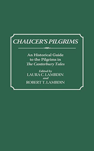 Chaucer's Pilgrims: An Historical Guide to the Pilgrims in the Canterbury Tales (Contributions to the Study of Science)
