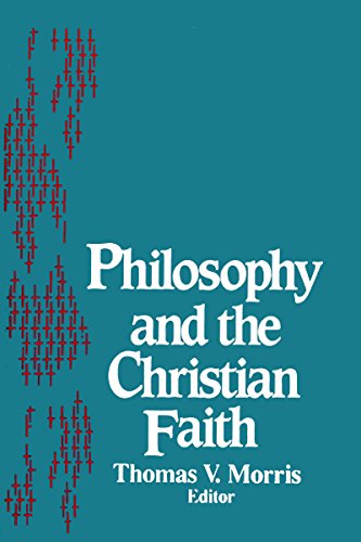 Philosophy and the Christian Faith (University of Notre Dame Studies in the Philosophy of Religion, No. 5)