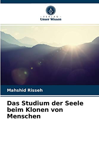 Das Studium der Seele beim Klonen von Menschen