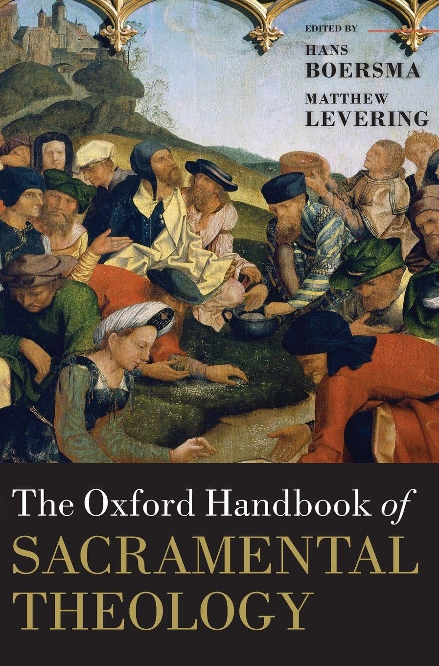 OHB SACRAMENTAL THEOLOGY OHBK C (Oxford Handbooks)