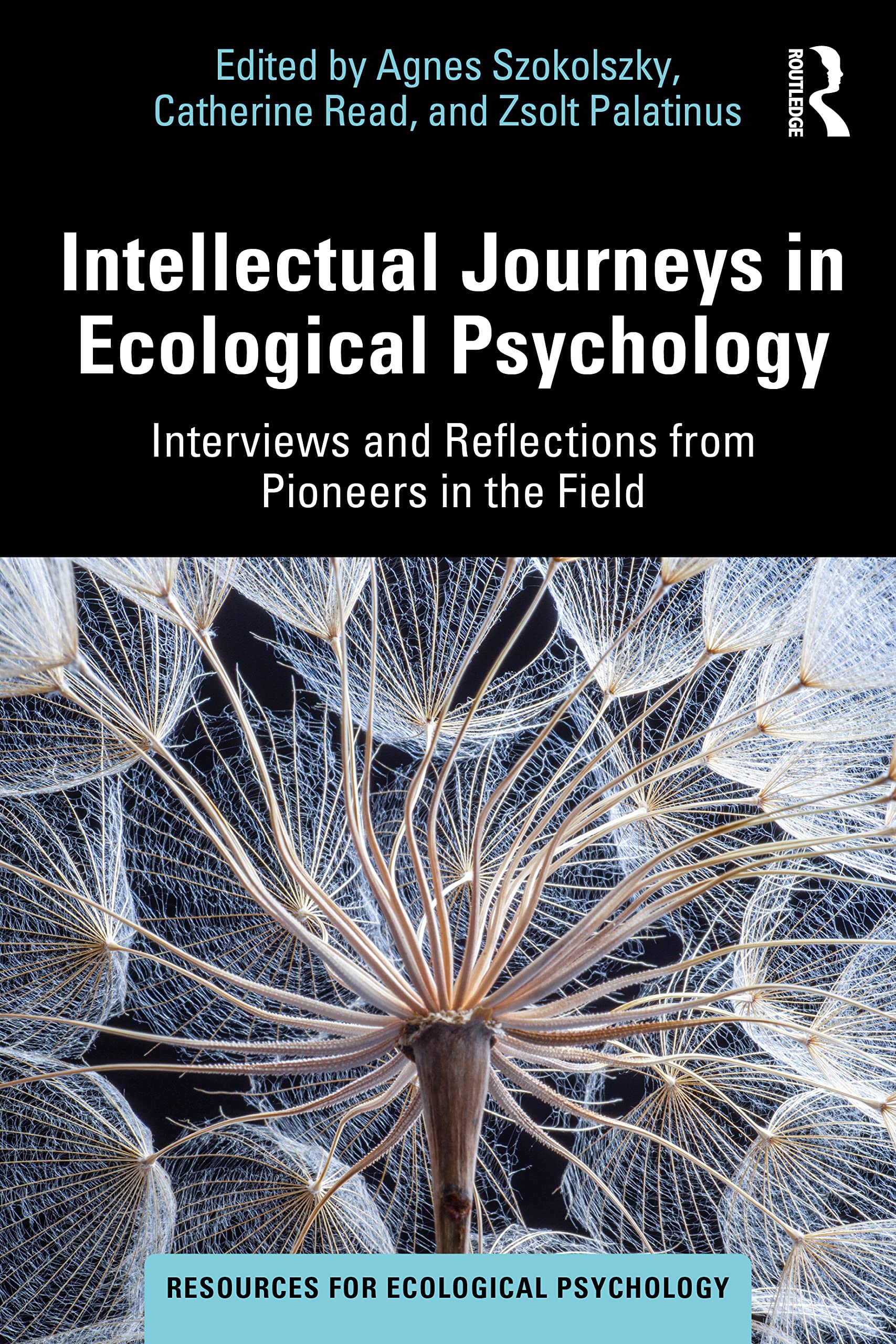Intellectual Journeys in Ecological Psychology: Interviews and Reflections from Pioneers in the Field (The Resources for Ecological Psychology)