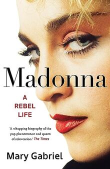 Madonna: A Rebel Life - THE ULTIMATE GIFT FOR MADONNA FANS