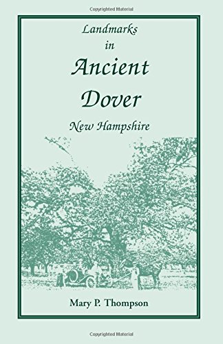 Landmarks in Ancient Dover, New Hampshire